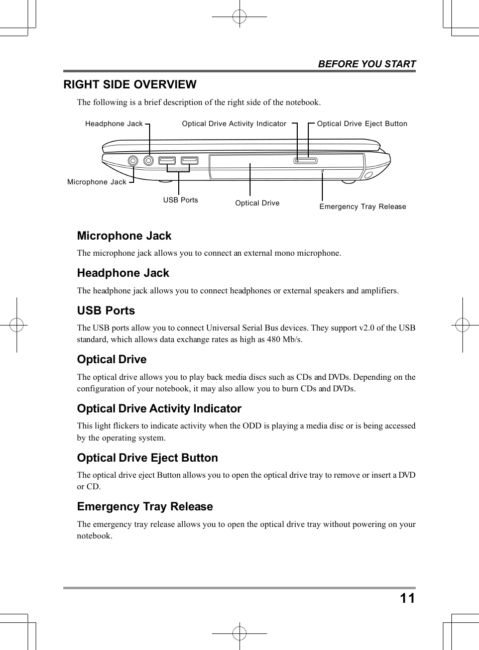 Microphone jack, Headphone jack, Usb ports | Optical drive, Optical drive activity indicator, Optical drive eject button, Emergency tray release, Right side overview | chiliGREEN TWC User Manual | Page 11 / 216