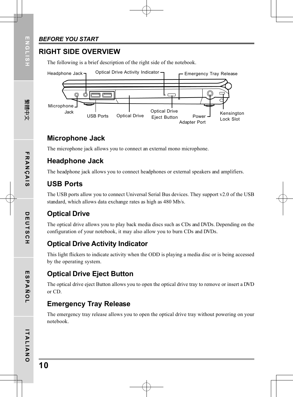 Microphone jack, Headphone jack, Usb ports | Optical drive, Optical drive activity indicator, Optical drive eject button, Emergency tray release, Right side overview | chiliGREEN TW8 User Manual | Page 10 / 216