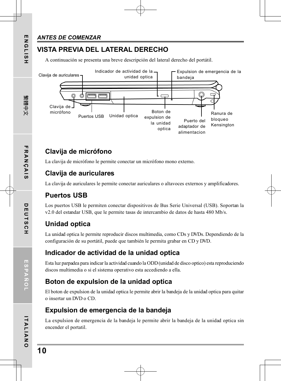 Clavija de micrófono, Clavija de auriculares, Puertos usb | Unidad optica, Indicador de actividad de la unidad optica, Boton de expulsion de la unidad optica, Expulsion de emergencia de la bandeja, Vista previa del lateral derecho | chiliGREEN TW8 User Manual | Page 106 / 216