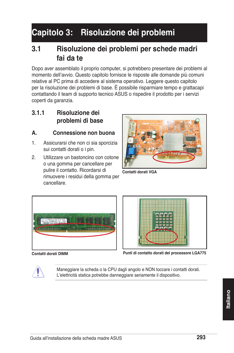 Capitolo 3: risoluzione dei problemi | chiliGREEN P5G41T-M LX2 User Manual | Page 295 / 722