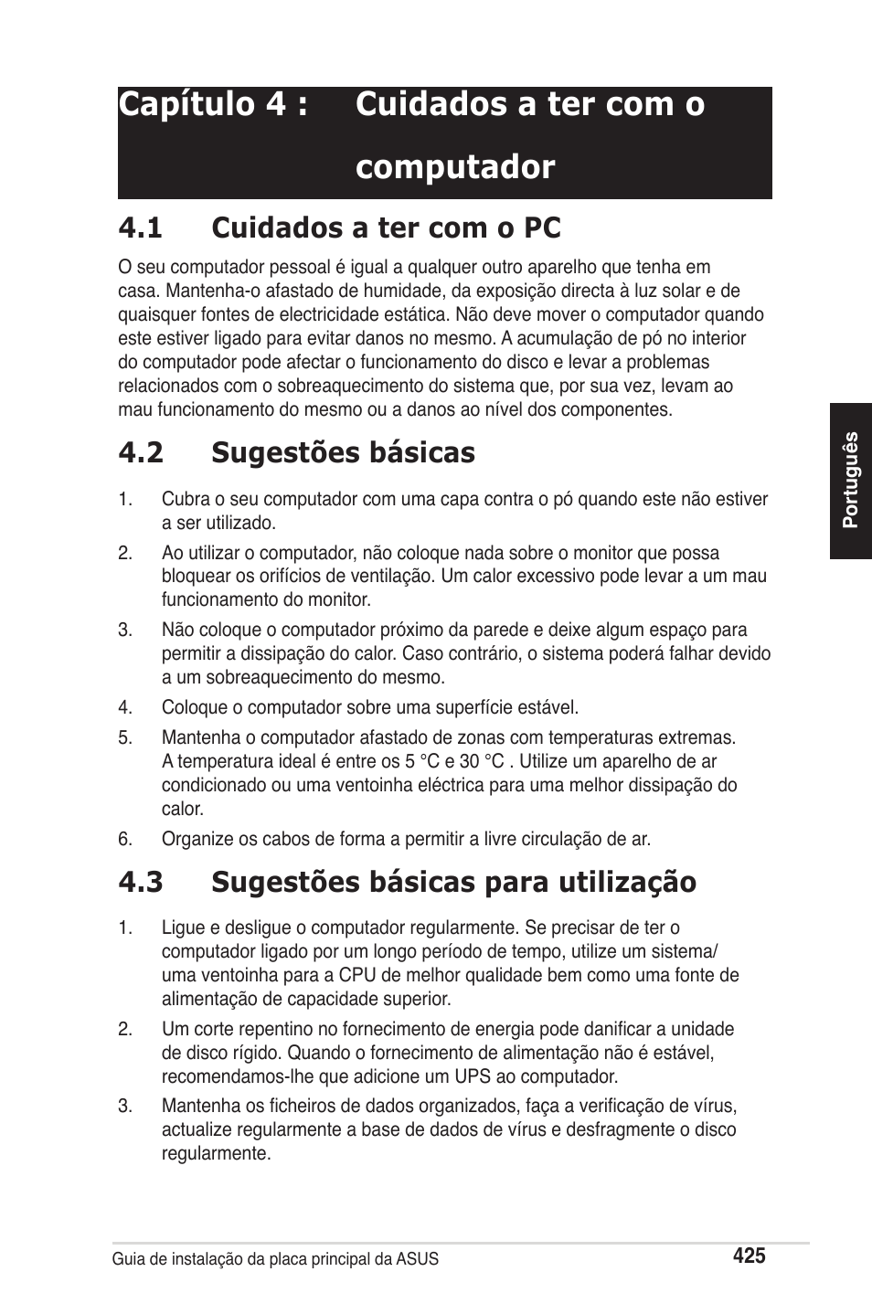 Capítulo 4 : cuidados a ter com o computador, 1 cuidados a ter com o pc, 2 sugestões básicas | 3 sugestões básicas para utilização | chiliGREEN P5G41T-M LX2 User Manual | Page 427 / 722