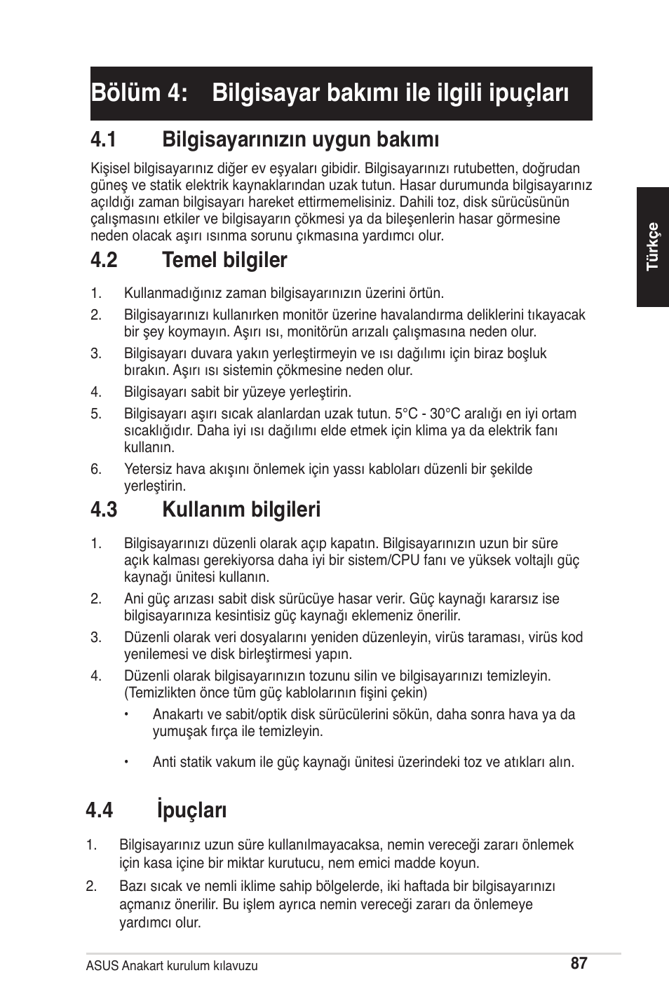 Bölüm 4: bilgisayar bakımı ile ilgili ipuçları, 1 bilgisayarınızın uygun bakımı, 2 temel bilgiler | 3 kullanım bilgileri, 4 ipuçları | chiliGREEN P5G41T-M LX2 User Manual | Page 89 / 722