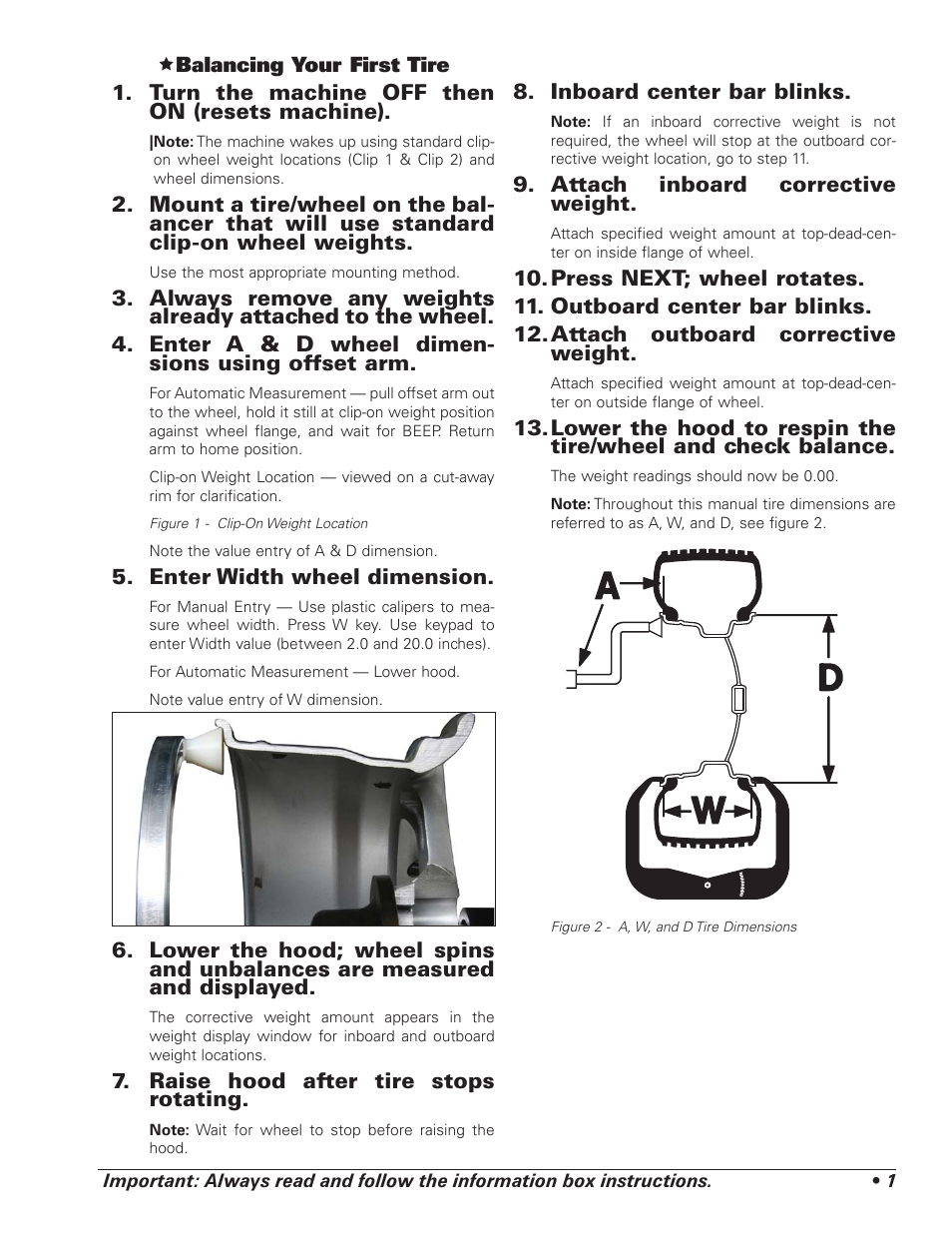 Balancing your first tire, Enter width wheel dimension, Raise hood after tire stops rotating | Inboard center bar blinks, Attach inboard corrective weight | COATS 6450 3D User Manual | Page 7 / 28