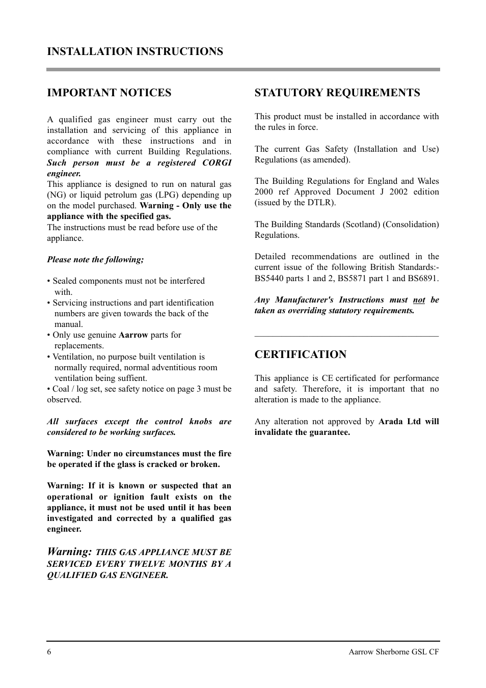 Important notices, Warning, Statutory requirements | Certification, Installation instructions | Aarrow Fires Gas Stove User Manual | Page 6 / 46