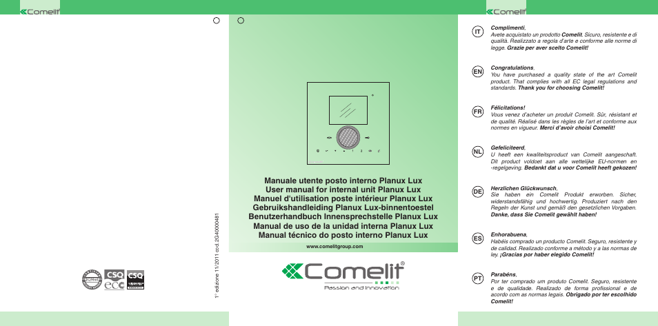 Manuale utente posto interno planux lux, User manual for internal unit planux lux, Manuel d'utilisation poste intérieur planux lux | Gebruikshandleiding planux lux-binnentoestel, Benutzerhandbuch innensprechstelle planux lux, Manual de uso de la unidad interna planux lux, Manual técnico do posto interno planux lux | Comelit MU PLANUX LUX User Manual | Page 46 / 46