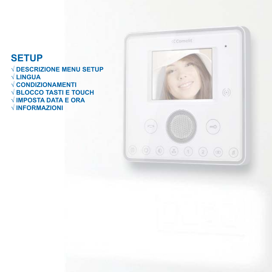 Setup | Comelit MT 6101WM-6101BM User Manual | Page 13 / 116