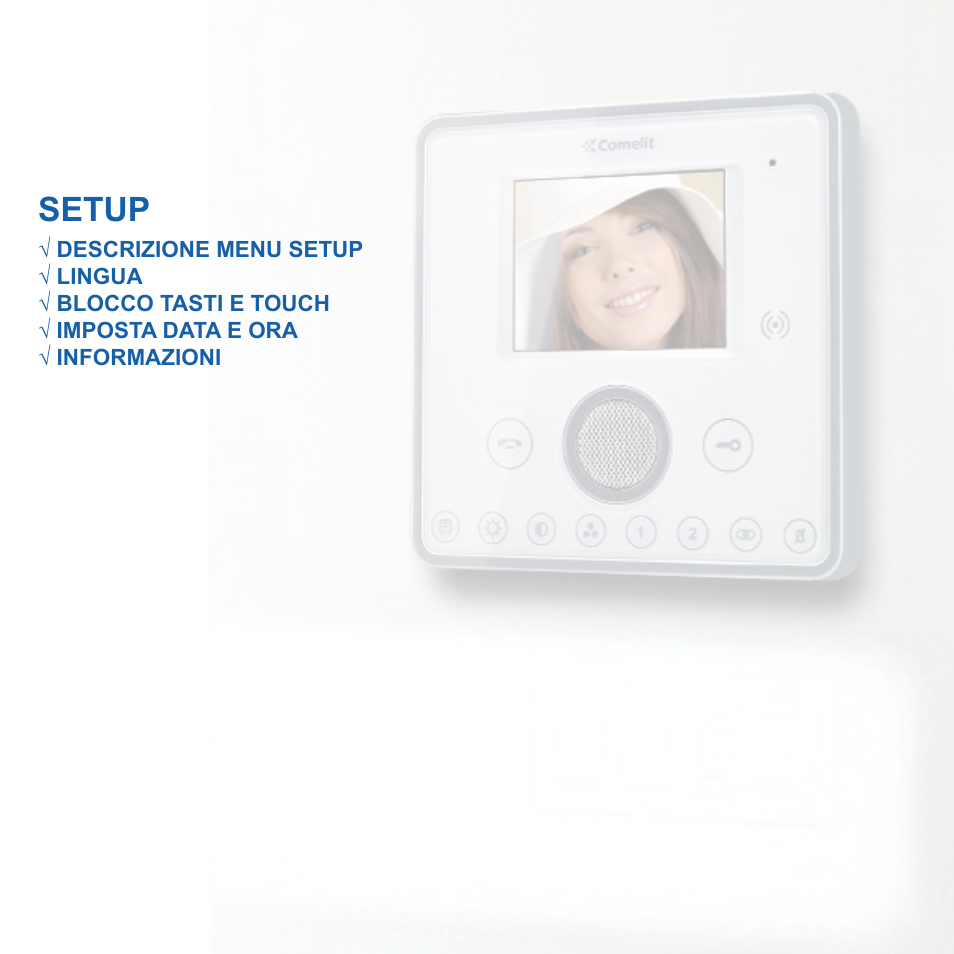 Setup | Comelit FT PLANUX MEMOVIDEO User Manual | Page 12 / 96