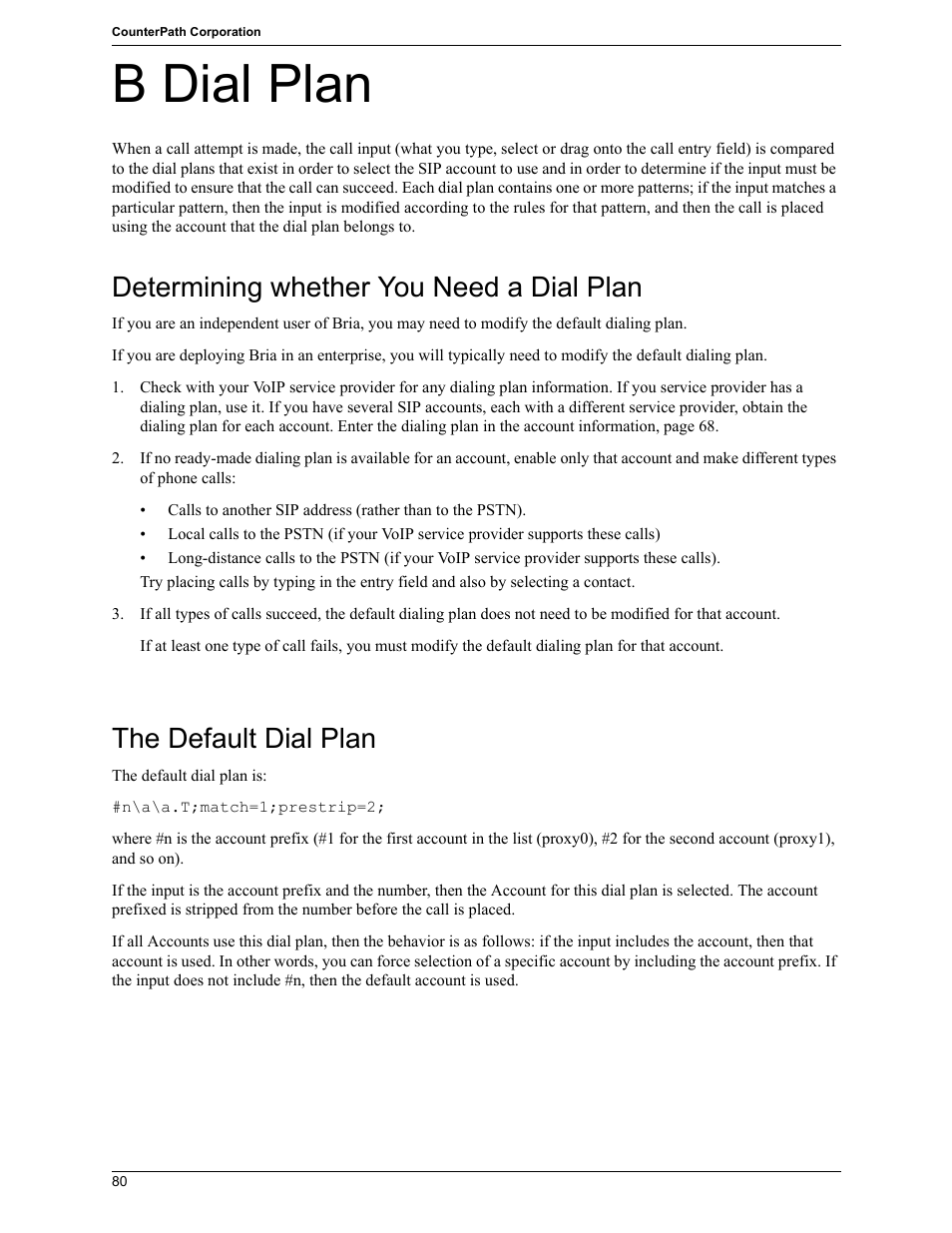 B dial plan, Determining whether you need a dial plan, The default dial plan | CounterPath Bria 2.5 Windows User Guide User Manual | Page 84 / 96