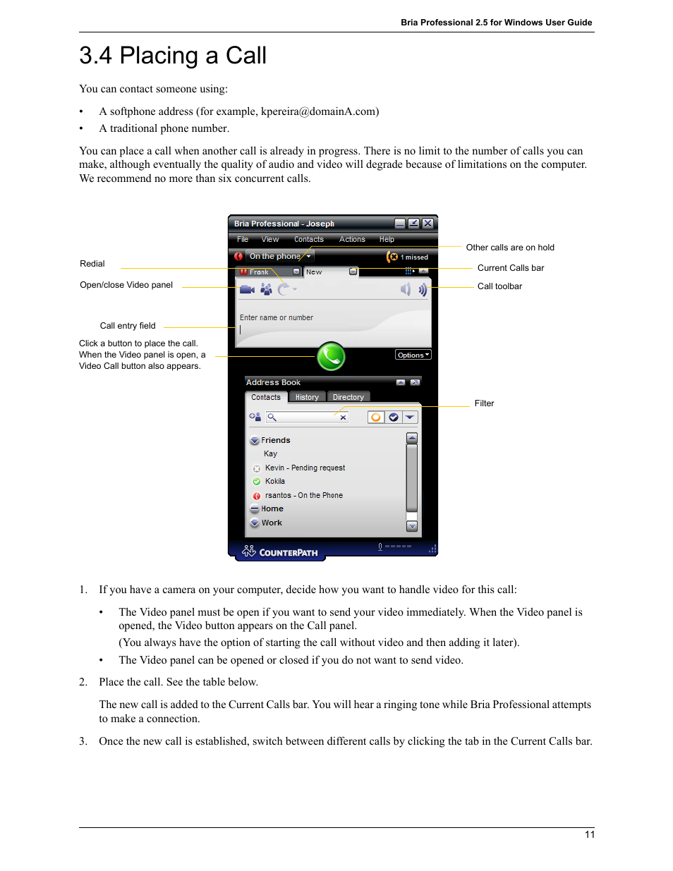 4 placing a call, Placing a call | CounterPath Bria Professional 2.5 Windows User Guide User Manual | Page 15 / 72