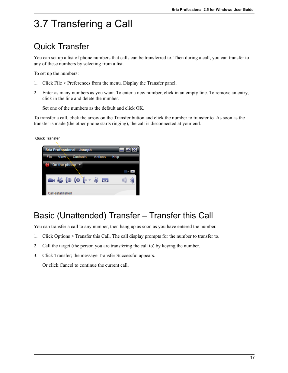 7 transfering a call, Transfering a call, Quick transfer | Basic (unattended) transfer – transfer this call | CounterPath Bria Professional 2.5 Windows User Guide User Manual | Page 21 / 72