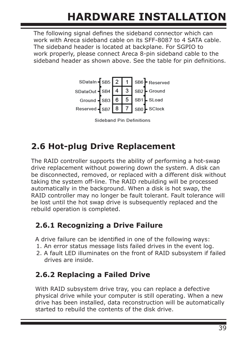 Hardware installation, 6 hot-plug drive replacement, 1 recognizing a drive failure | 2 replacing a failed drive | DATOptic ARC-1680 Series User Manual | Page 39 / 184