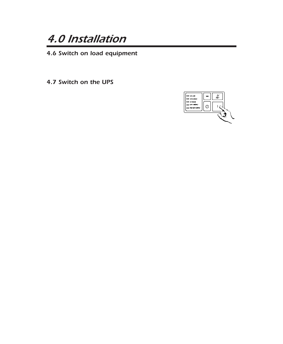 0 installation, 6 switch on load equipment, 7 switch on the ups | APC 600 User Manual | Page 16 / 44