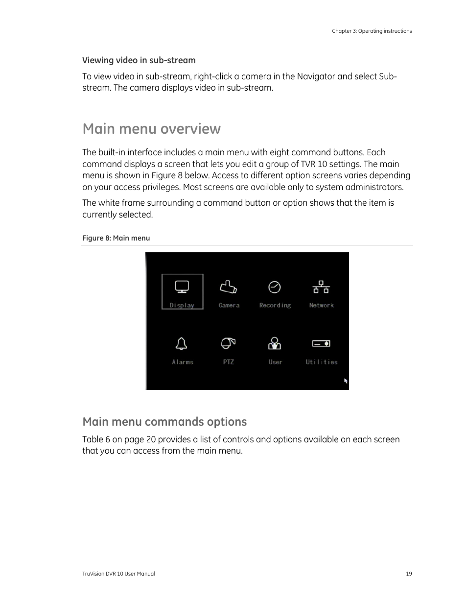 Viewing video in sub-stream, Main menu overview, Main menu commands options | Main menu overview 19 | Det-Tronics 000499-140 DVR, 4 Camera, 250GB (GE Security) User Manual | Page 23 / 112