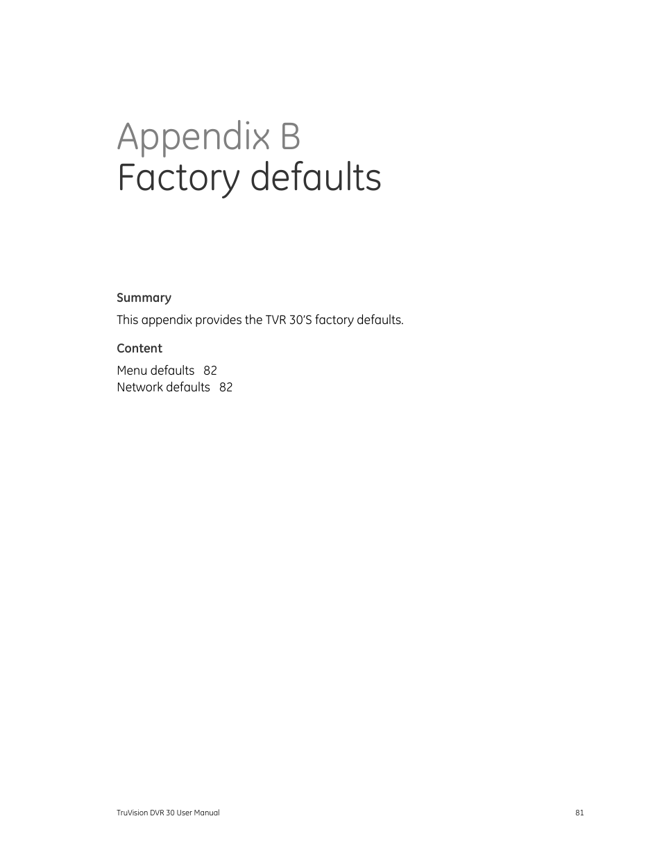 Appendix b factory defaults, Ults 81 | Det-Tronics 000499-142 DVR, 16 Camera, 500GB (GE Security) User Manual | Page 85 / 92