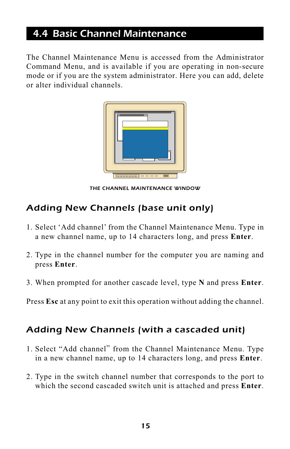 4 basic channel maintenance, Adding new channels (base unit only), Adding new channels (with a cascaded unit) | APC AP9254 User Manual | Page 19 / 44