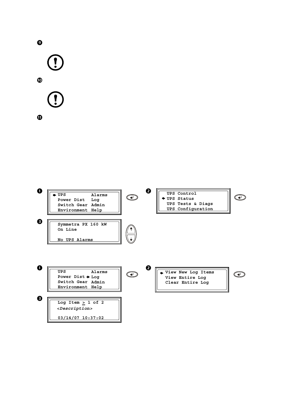 How to view the status screens, Press, How to view the log screen | APC SYMMETRA PDUM160H-B User Manual | Page 18 / 36