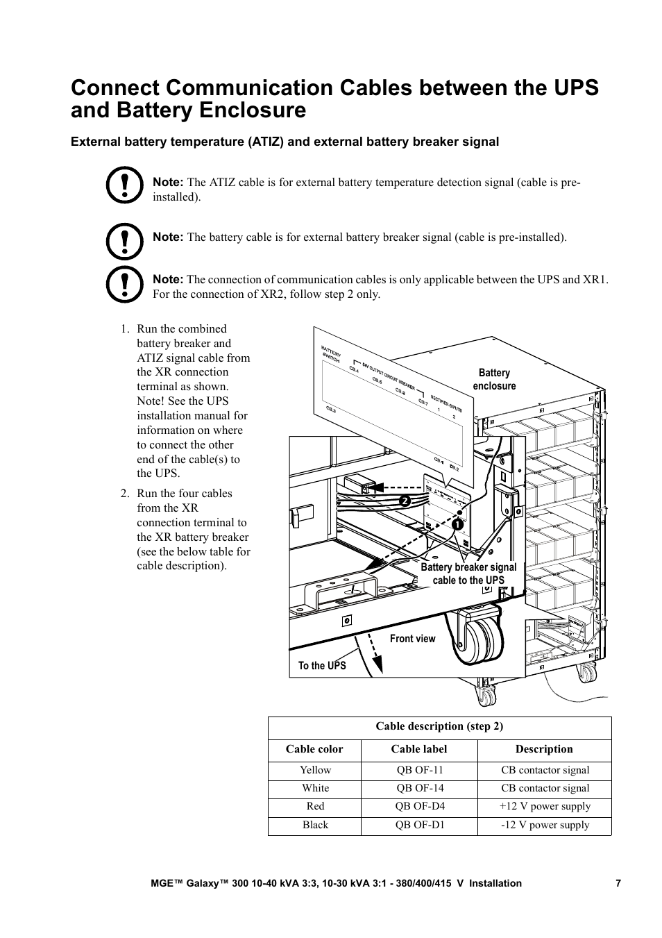 Connect communication cables between the ups and, Battery enclosure | APC MGE 300 User Manual | Page 11 / 28