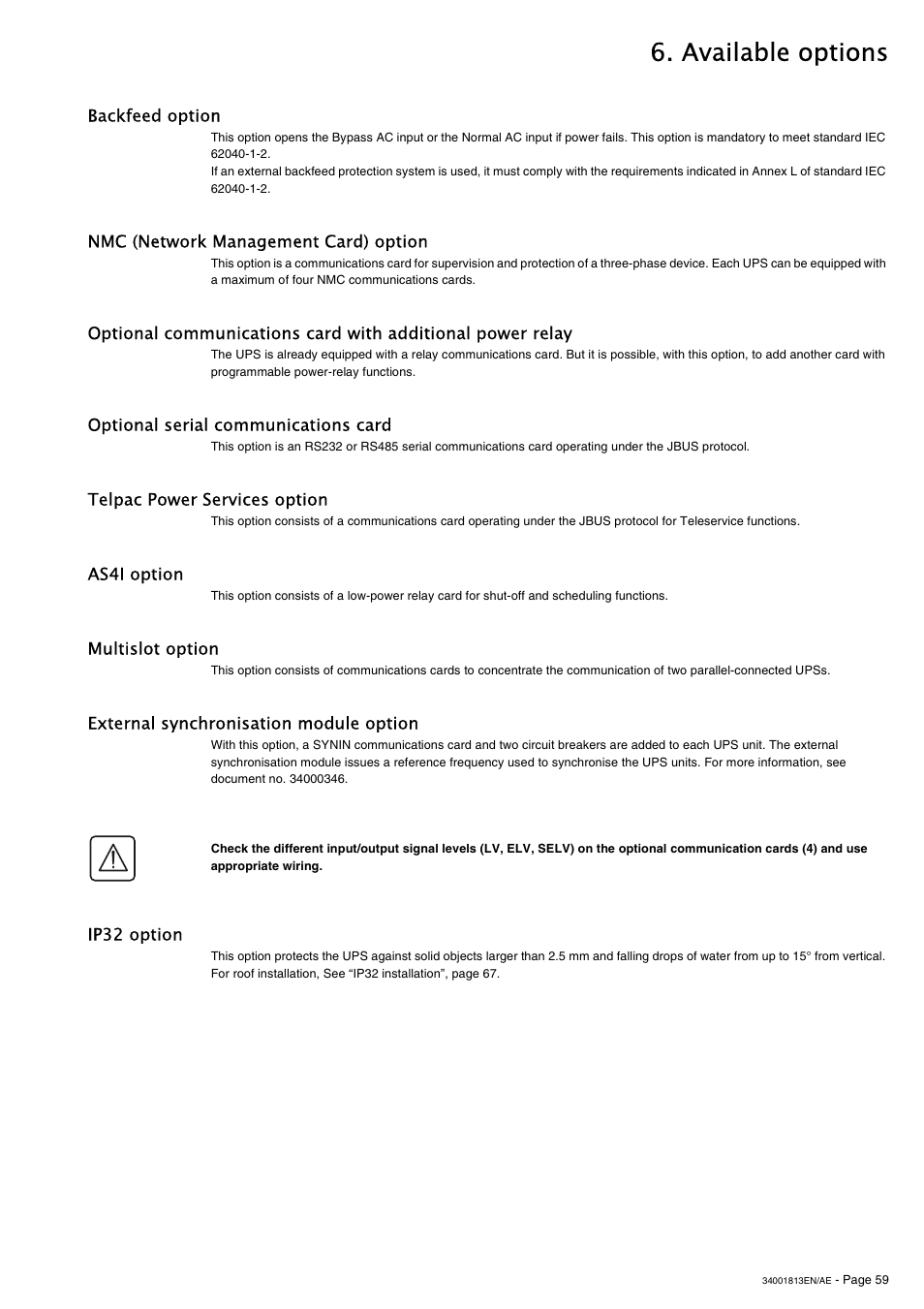 Available options, Backfeed option, Nmc (network management card) option | Optional serial communications card, Telpac power services option, As4i option, Multislot option, External synchronisation module option, Ip32 option | APC GALAXY 5000 User Manual | Page 59 / 68