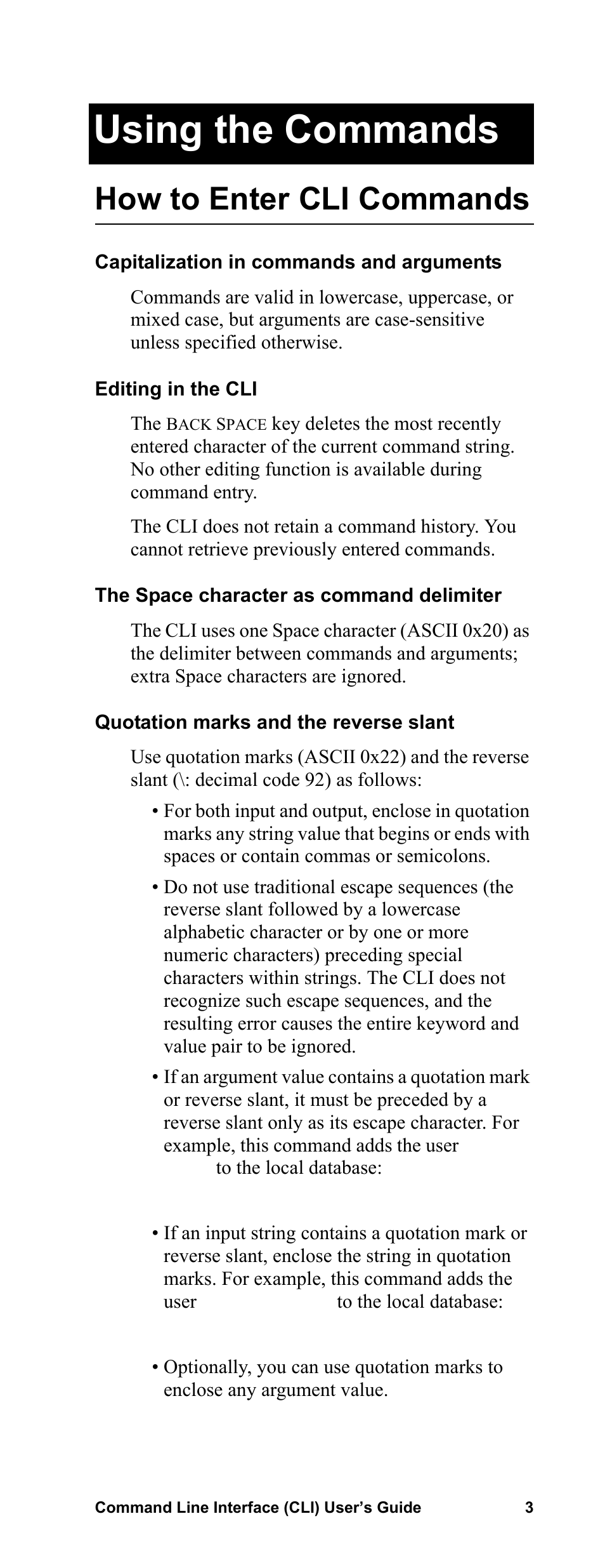 Using the commands, How to enter cli commands, Capitalization in commands and arguments | Editing in the cli, The space character as command delimiter, Quotation marks and the reverse slant, Capitalization in commands and arguments 3, The space character as command delimiter 3 | APC Command Line Interface User Manual | Page 7 / 39