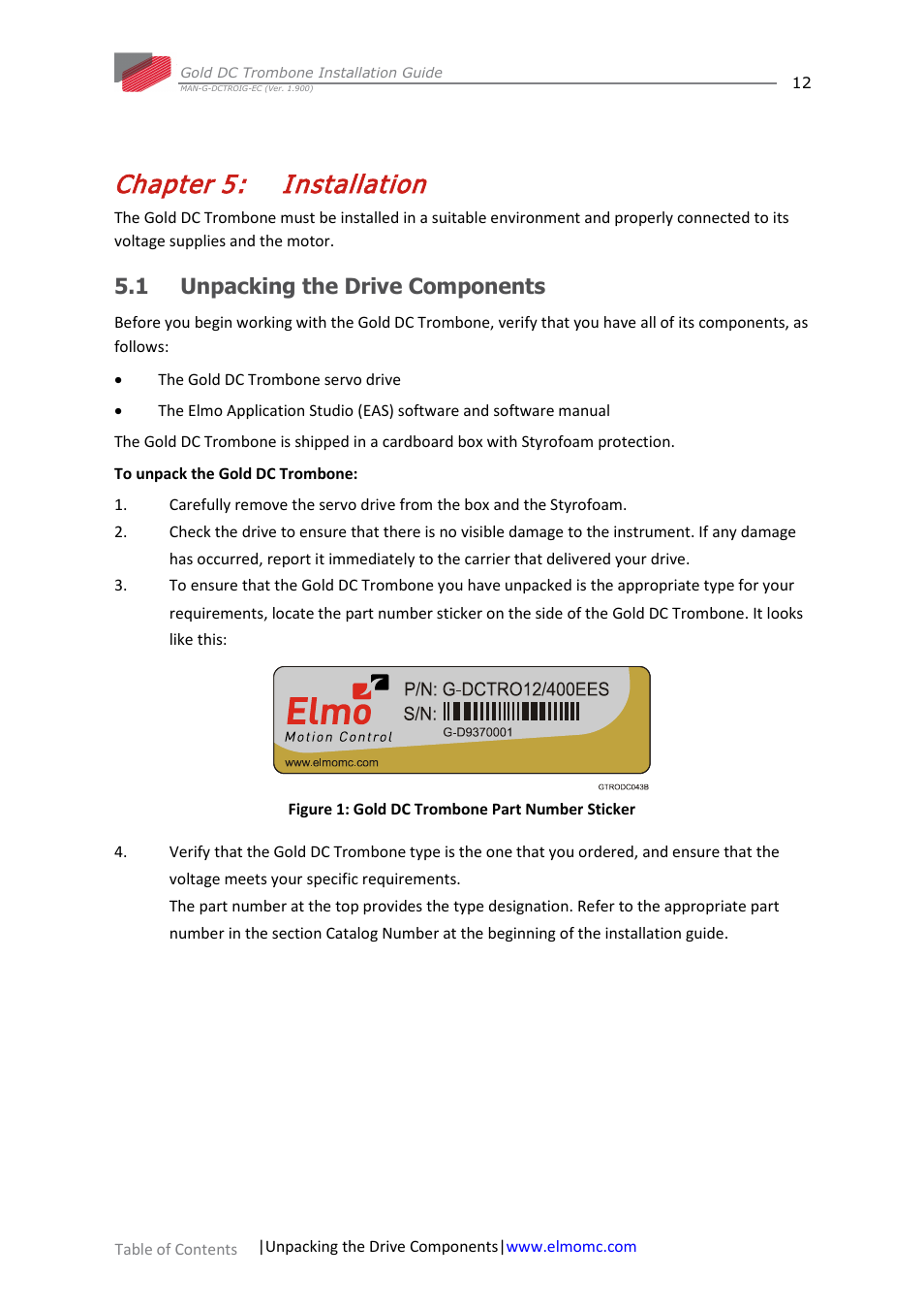 Chapter 5: installation, 1 unpacking the drive components, Chapter 5 | Installation, Unpacking the drive components | ElmoMC Gold Line Digital Servo Drives-Gold DC Trombone User Manual | Page 12 / 69