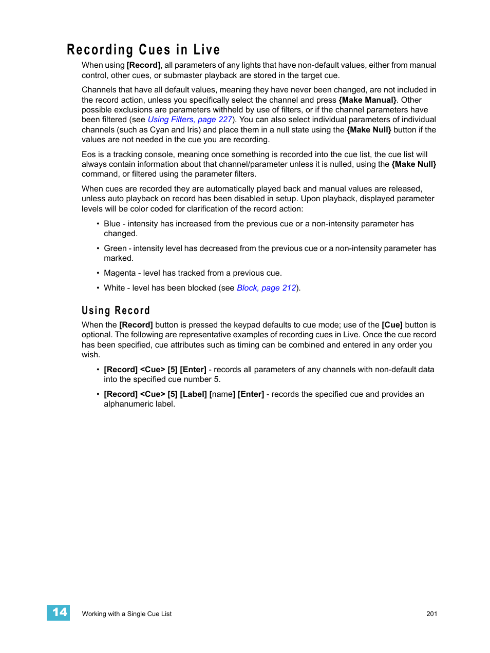 Recording cues in live, Using record | ETC Eos Titanium, Eos, and Gio v2.0.0 User Manual | Page 219 / 476