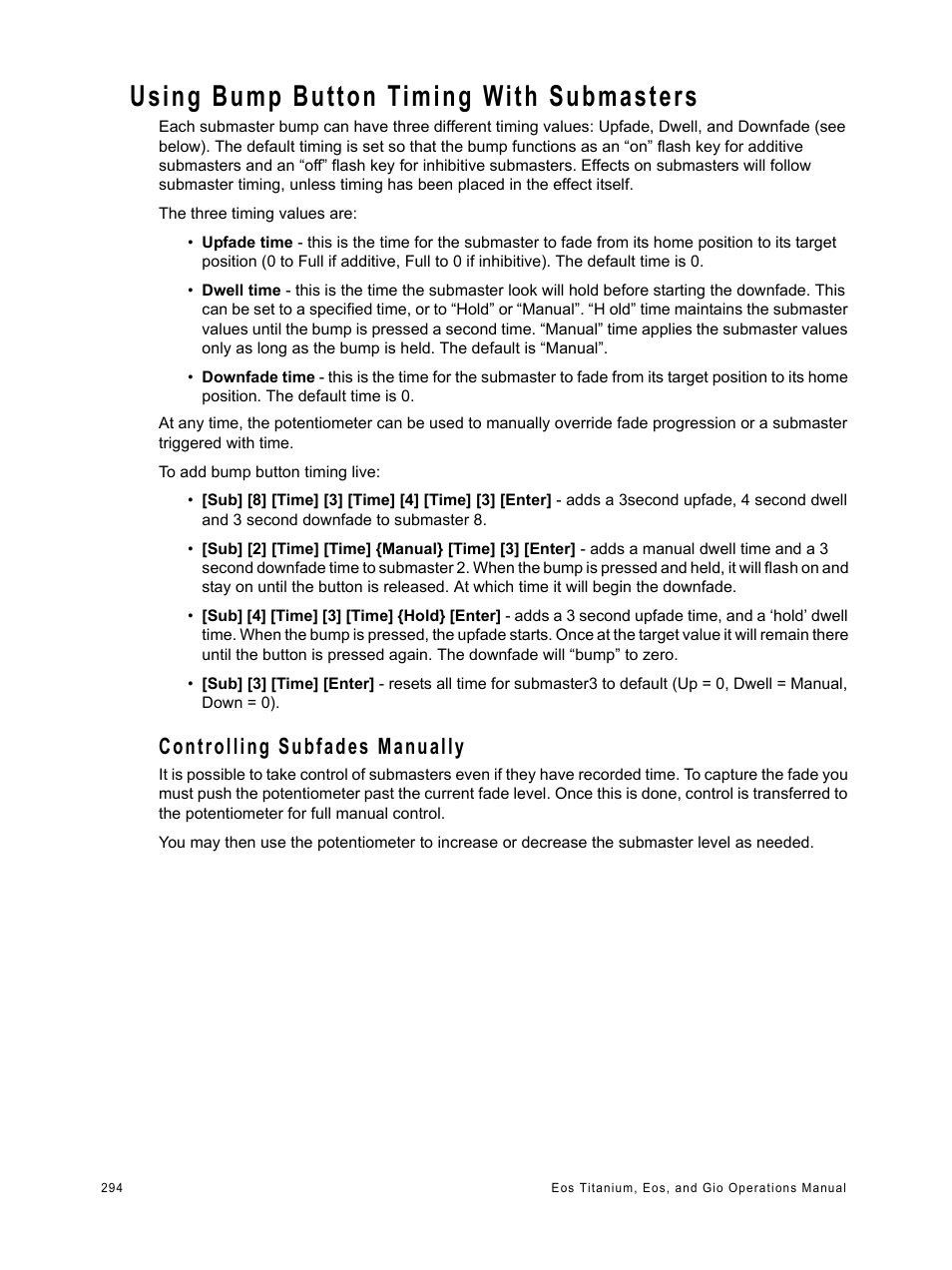 Using bump button timing with submasters, Controlling subfades manually | ETC Eos Titanium, Eos, and Gio v2.0.0 User Manual | Page 312 / 476