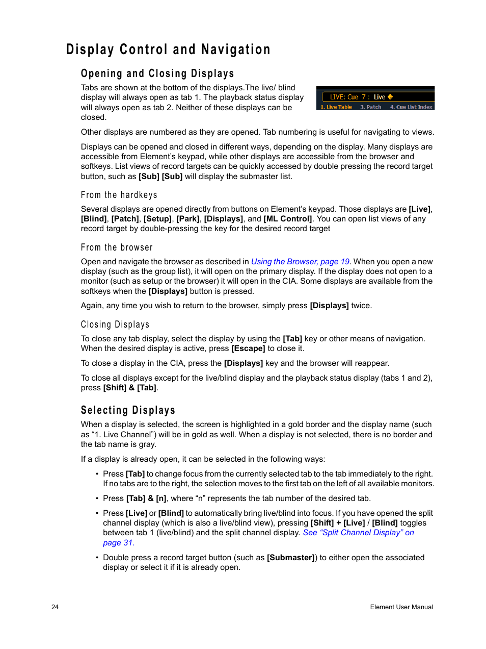 Display control and navigation, Opening and closing displays, Selecting displays | Opening and closing displays selecting displays | ETC Element v2.1.0 User Manual | Page 36 / 318