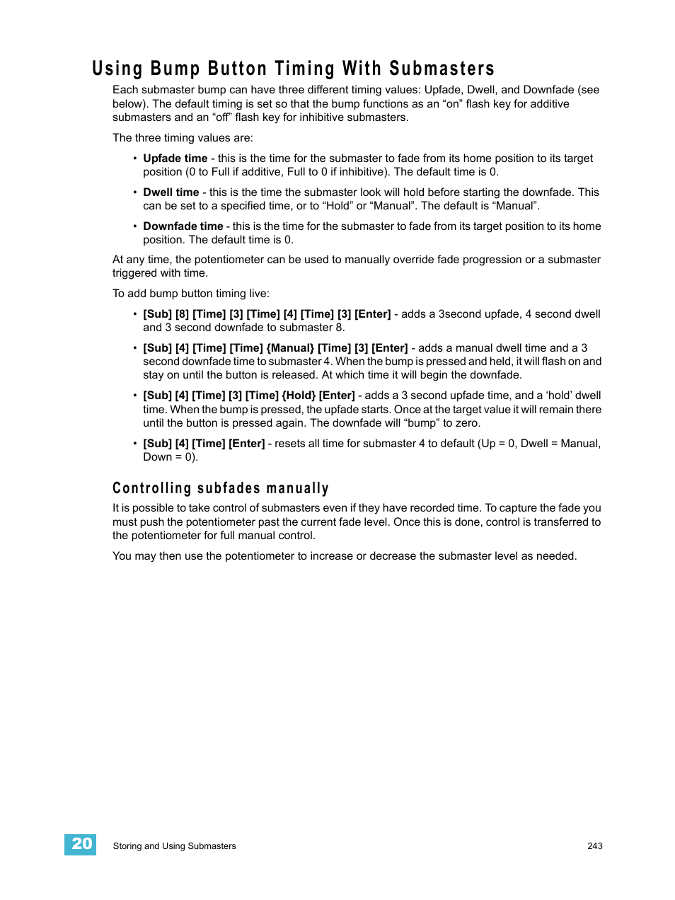 Using bump button timing with submasters, Controlling subfades manually | ETC Eos v1.3 User Manual | Page 257 / 356