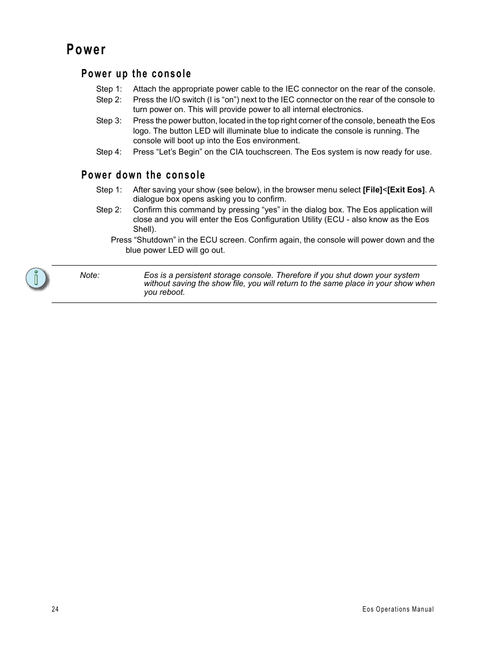 Power, Power up the console, Power down the console | Power up the console power down the console | ETC Eos v1.3 User Manual | Page 38 / 356