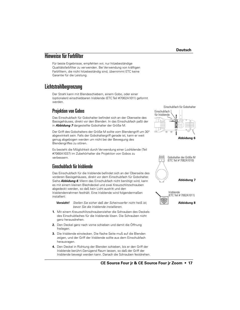 Hinweise für farbfilter, Lichtstrahlbegrenzung, Projektion von gobos | Einschubfach für irisblende | ETC Source Four CE jr and jr Zoom User Manual User Manual | Page 19 / 40