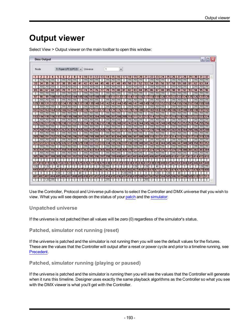 Output viewer, Unpatched universe, Patched, simulator not running (reset) | Patched, simulator running (playing or paused), Dmx viewer | ETC Unison Mosaic Designer v1.11.0 User Manual | Page 193 / 252