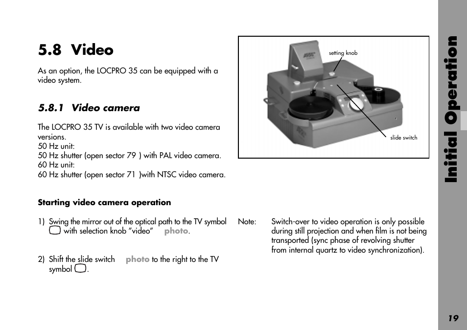 8 video, Video, Ntsc-video camera | Pal video camera, Selection knob, Switch video slide, Camera, Camera ntsc, Camera pal, Camera starting operation | ARRI LOCPRO 35 User Manual | Page 19 / 82