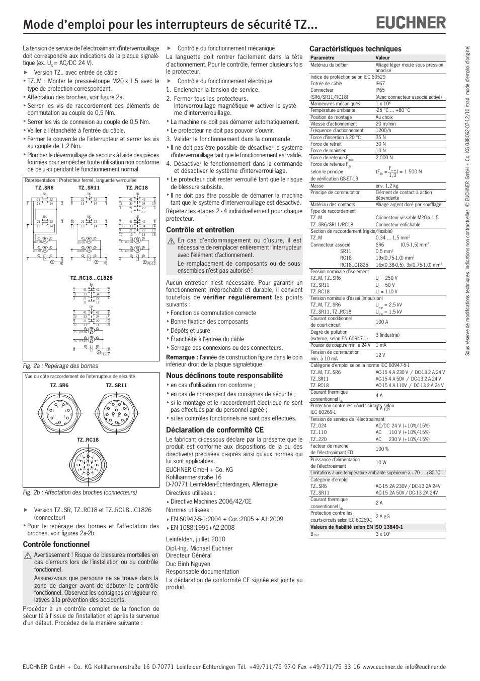 Contrôle et entretien, Nous déclinons toute responsabilité, Déclaration de conformité ce | Caractéristiques techniques, Contrôle fonctionnel, Ac/dc 24 v). f version tz.. avec entrée de câble, Affectation des broches, voir figure 2a, Serrer les vis de connexion au couple de 0,5 nm, Veiller à l’étanchéité à l’entrée du câble, La machine ne doit pas démarrer automatiquement | EUCHNER TZxxx User Manual | Page 10 / 20