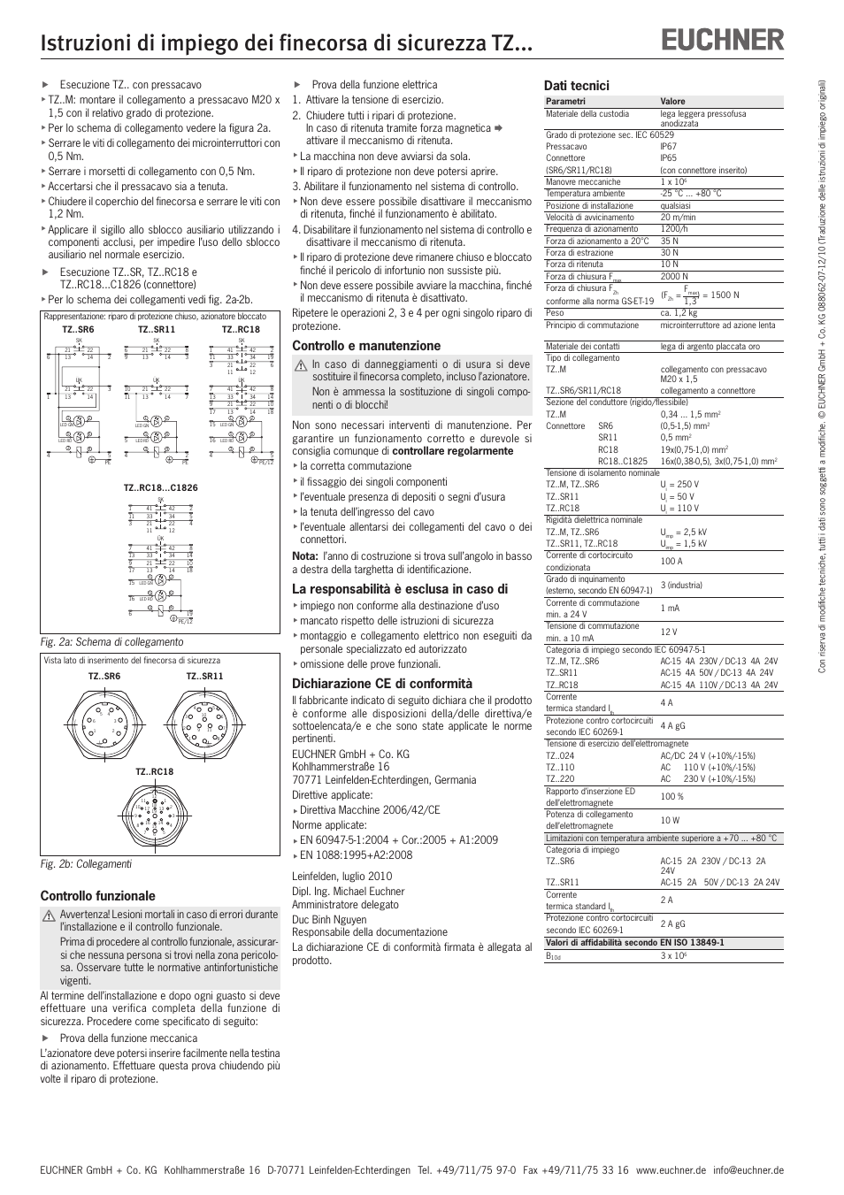 Controllo e manutenzione, La responsabilità è esclusa in caso di, Dichiarazione ce di conformità | Dati tecnici, Controllo funzionale, Fig. 2b: collegamenti, Fesecuzione tz.. con pressacavo, Per lo schema di collegamento vedere la figura 2a, Serrare i morsetti di collegamento con 0,5 nm, Accertarsi che il pressacavo sia a tenuta | EUCHNER TZxxx User Manual | Page 14 / 20