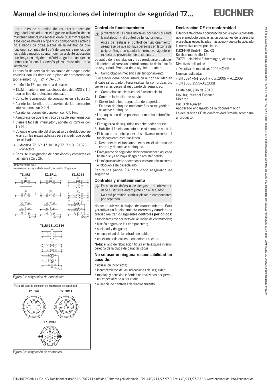 Control de funcionamiento, Controles y mantenimiento, No se asume ninguna responsabilidad en caso de | Declaración ce de conformidad, 24 v ca/cc). f modelo tz.. con entrada de cable, Apriete los bornes de conexión con 0,5 nm, Asegúrese de que la entrada de cable sea hermética, Fijación segura de los componentes, Suciedad y desgaste, Estanqueidad de la entrada de cable | EUCHNER TZxxx User Manual | Page 18 / 20