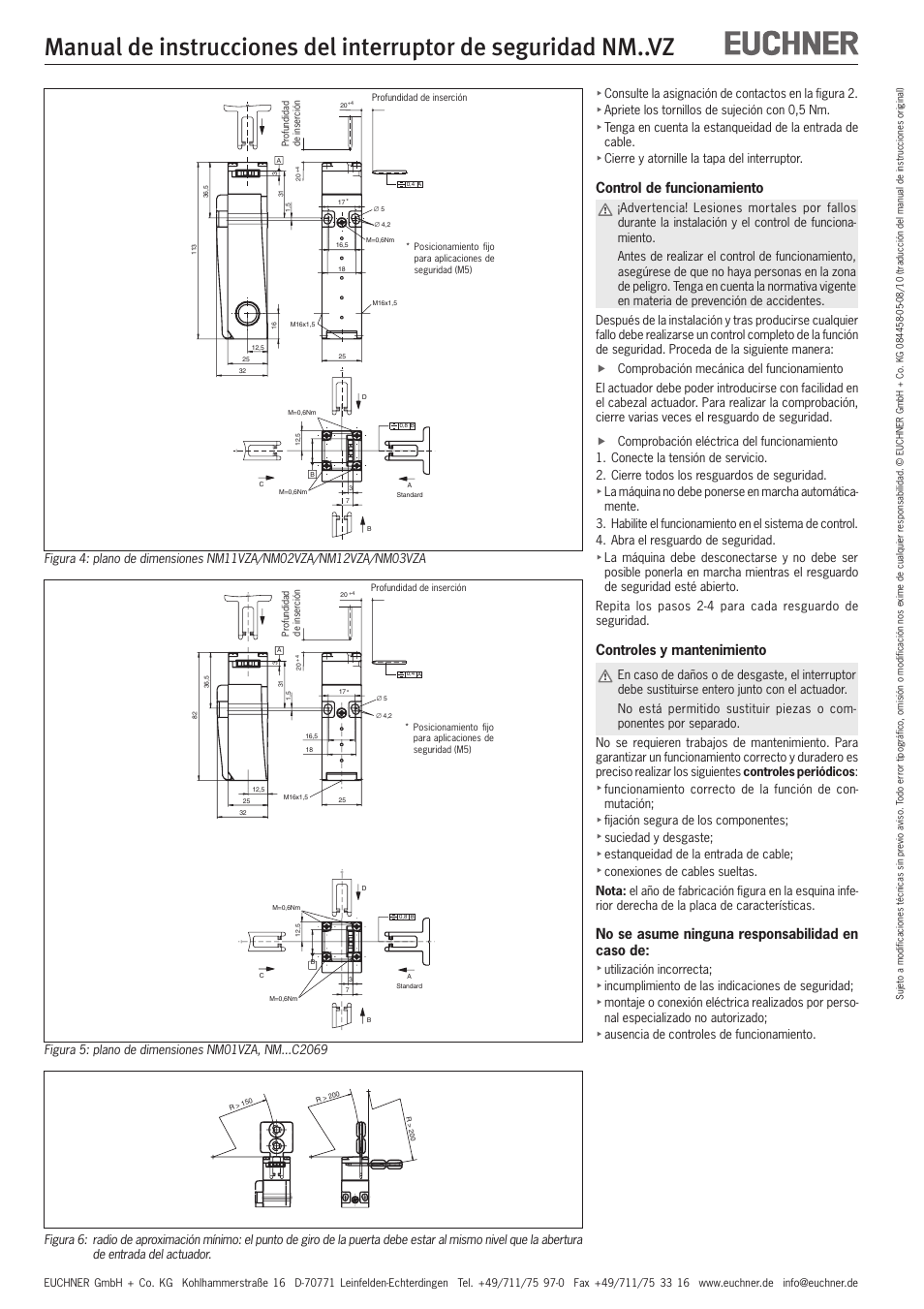 Control de funcionamiento, Controles y mantenimiento, No se asume ninguna responsabilidad en caso de | Consulte la asignación de contactos en la figura 2, Apriete los tornillos de sujeción con 0,5 nm, Cierre y atornille la tapa del interruptor, Fijación segura de los componentes, Suciedad y desgaste, Estanqueidad de la entrada de cable, Utilización incorrecta | EUCHNER NMxxVZ User Manual | Page 14 / 15