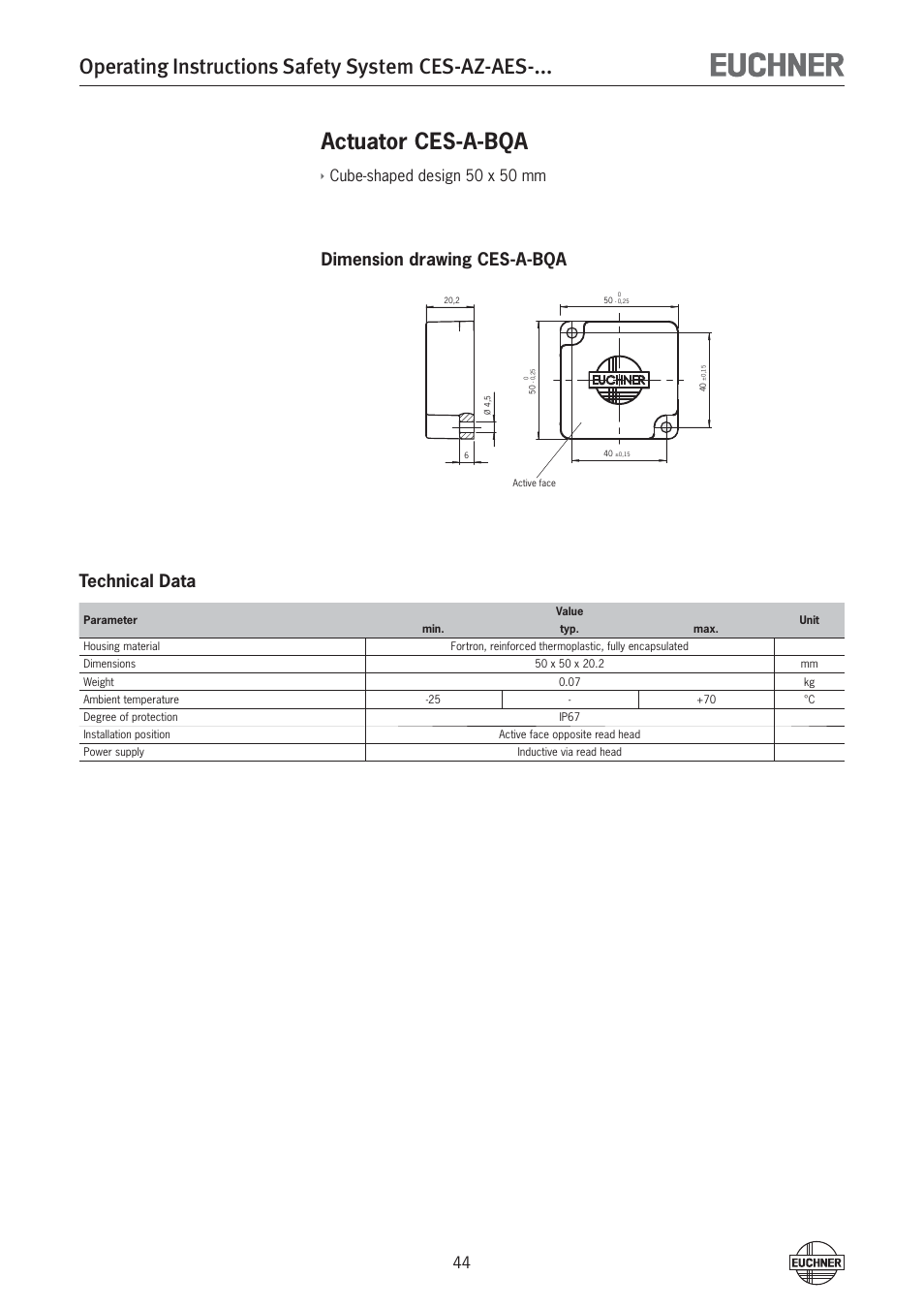 Operating instructions safety system ces-az-aes, Actuator ces-a-bqa, Dimension drawing ces-a-bqa technical data | Cube-shaped design 50 x 50 mm | EUCHNER CES-AZ-AES-xxx (Unicode) User Manual | Page 44 / 54