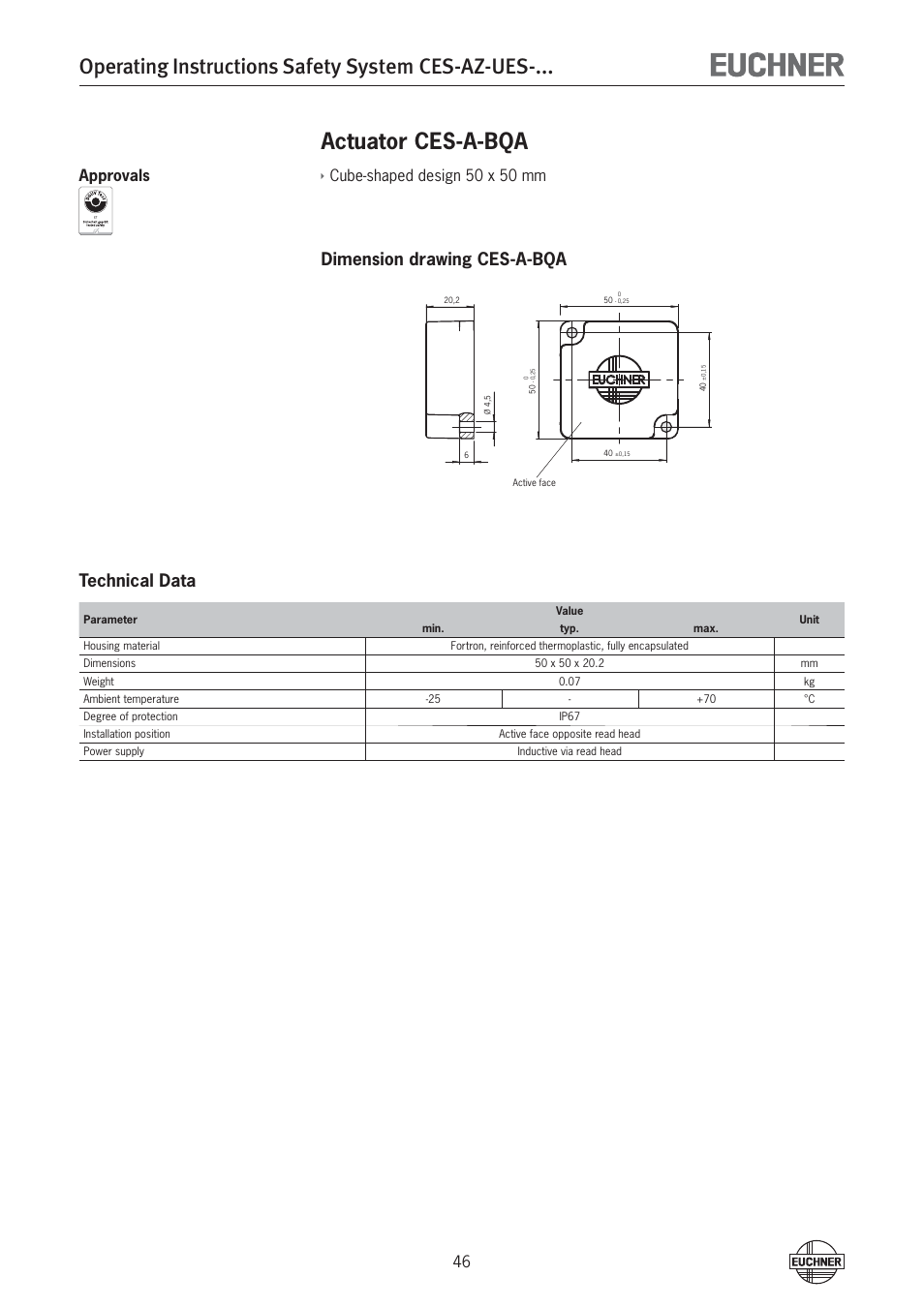 Operating instructions safety system ces-az-ues, Actuator ces-a-bqa, Dimension drawing ces-a-bqa technical data | Cube-shaped design 50 x 50 mm, Approvals | EUCHNER CES-AZ-UES-xxx (Multicode) User Manual | Page 46 / 56