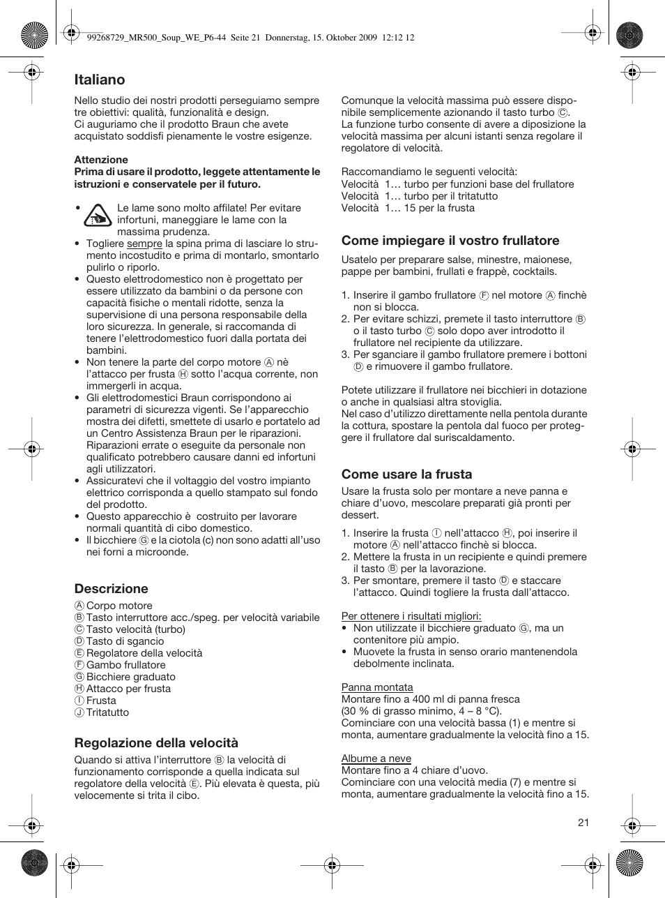 Italiano, Descrizione, Regolazione della velocità | Come impiegare il vostro frullatore, Come usare la frusta | Braun MR 500 Soup User Manual | Page 20 / 40