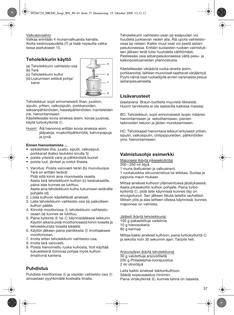 Teholeikkurin käyttö, Puhdistus, Lisävarusteet | Valmistusohje esimerkki | Braun MR 500 Soup User Manual | Page 36 / 40