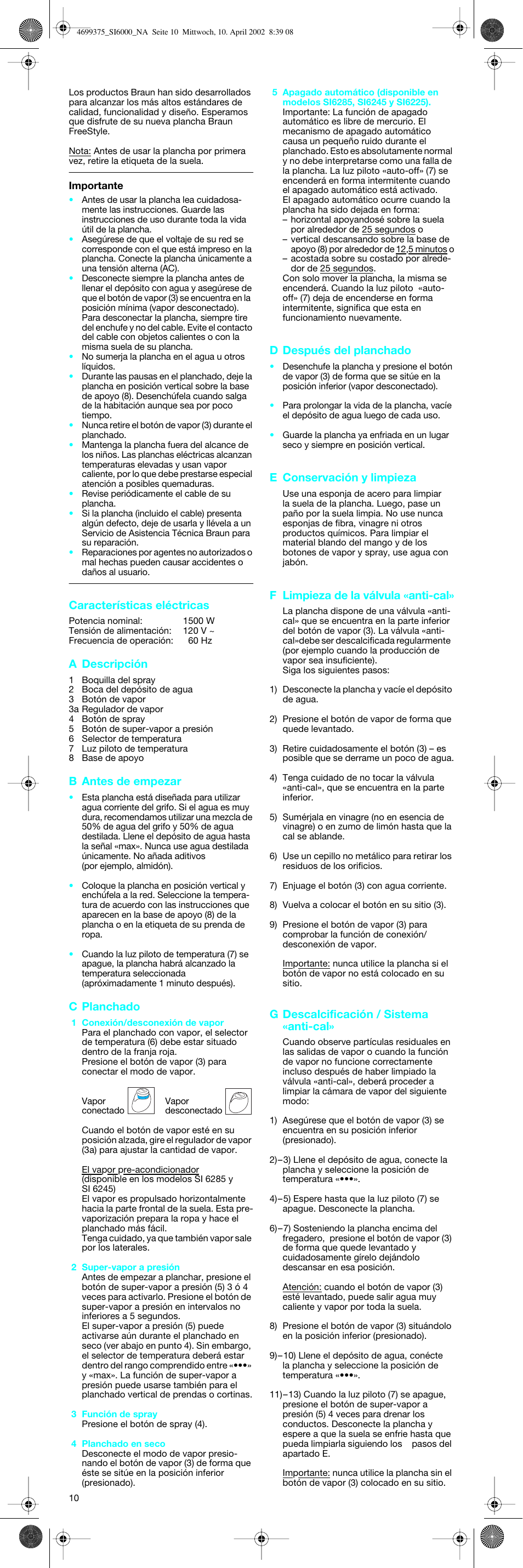 Características eléctricas, A descripción, B antes de empezar | C planchado, D después del planchado, E conservación y limpieza, F limpieza de la válvula «anti-cal, G descalcificación / sistema «anti-cal | Braun SI6110 User Manual | Page 10 / 12