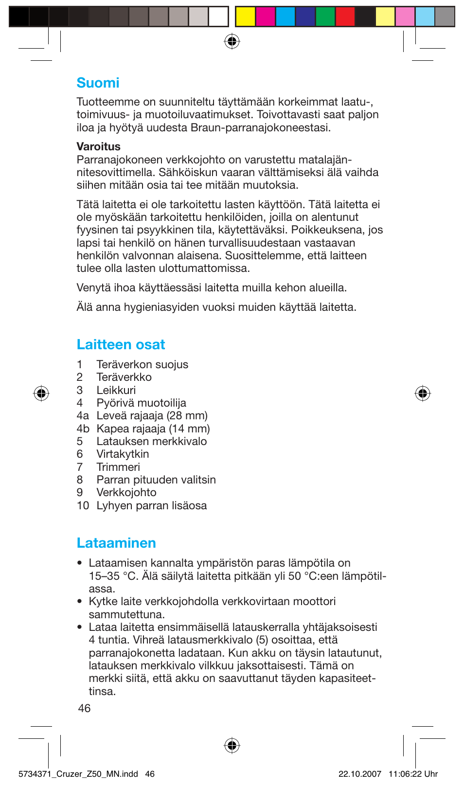 Laitteen osat, Lataaminen, Suomi | Braun 5734 User Manual | Page 46 / 65
