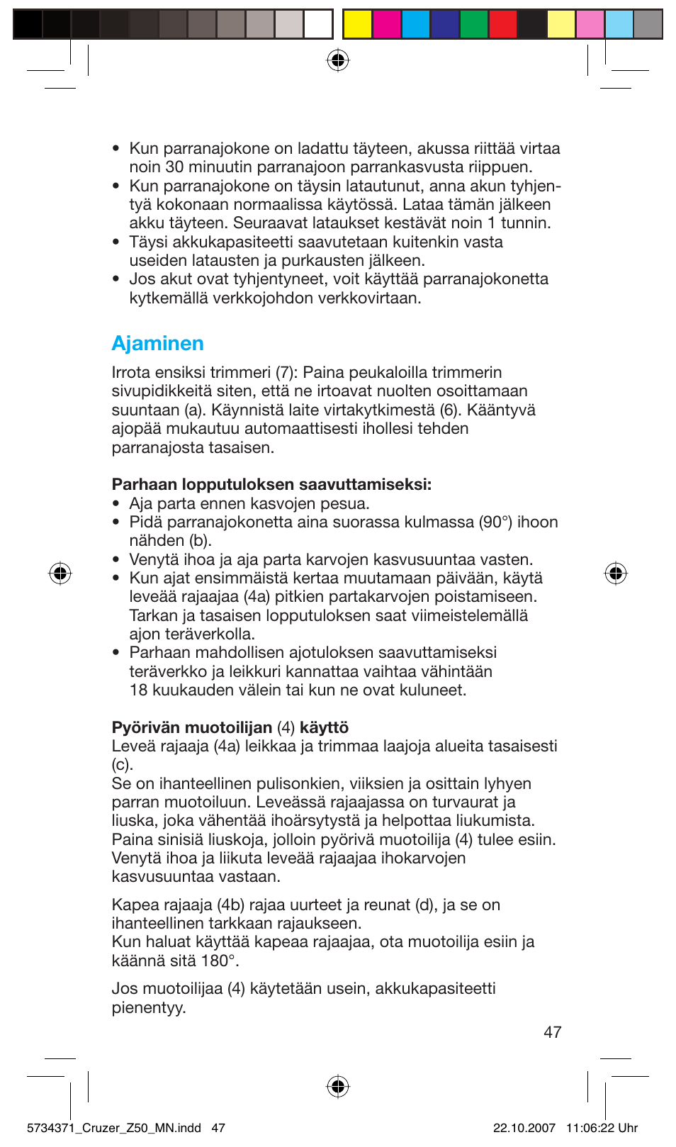 Ajaminen | Braun 5734 User Manual | Page 47 / 65