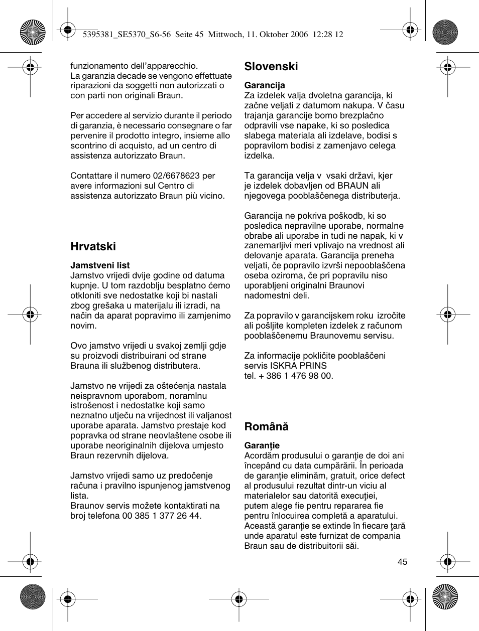 Hrvatski, Slovenski, Românå | Braun 5370 User Manual | Page 44 / 45