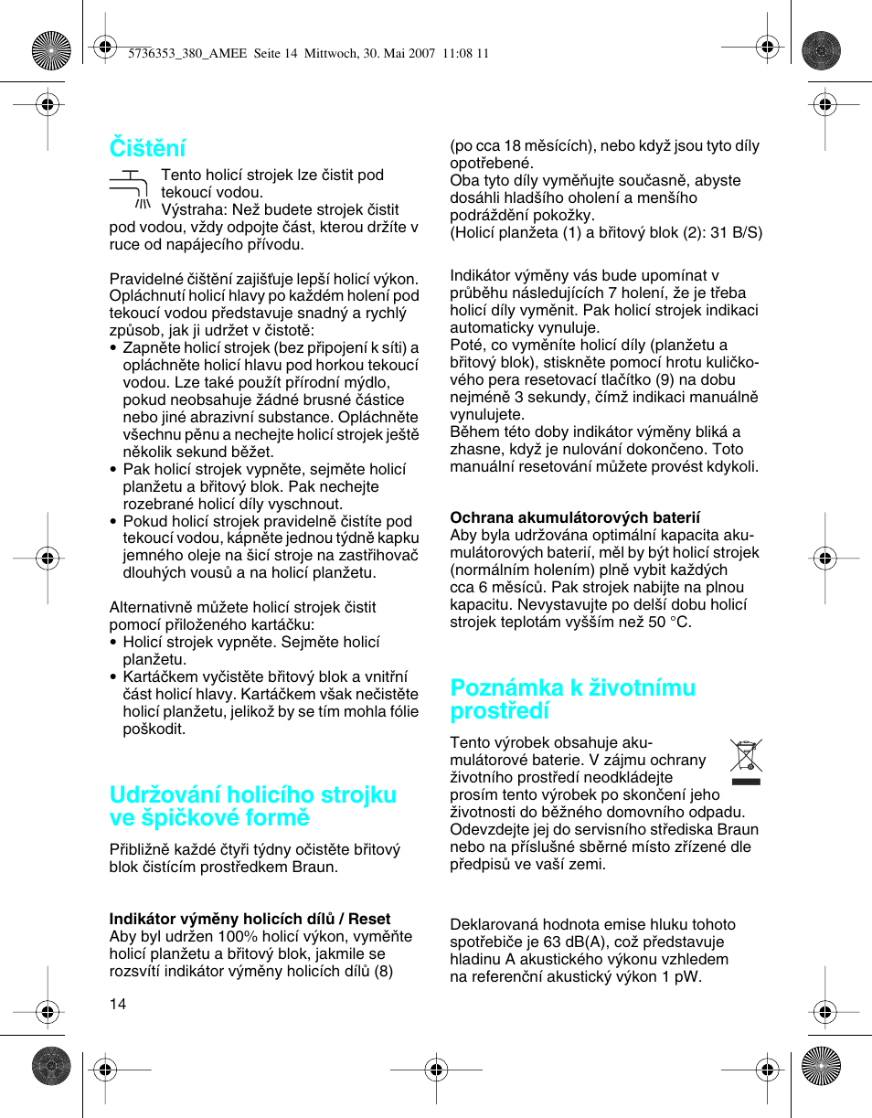 Âi‰tûní, Udrïování holicího strojku ve ‰piãkové formû, Poznámka k ïivotnímu prostﬁedí | Braun 5736 User Manual | Page 14 / 40