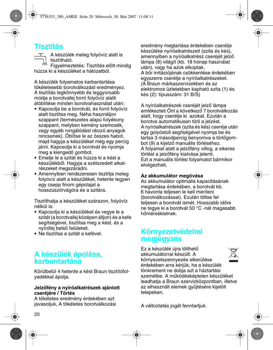 Tisztítás, A készülék ápolása, karbantartása, Környezetvédelmi megjegyzés | Braun 5736 User Manual | Page 20 / 40