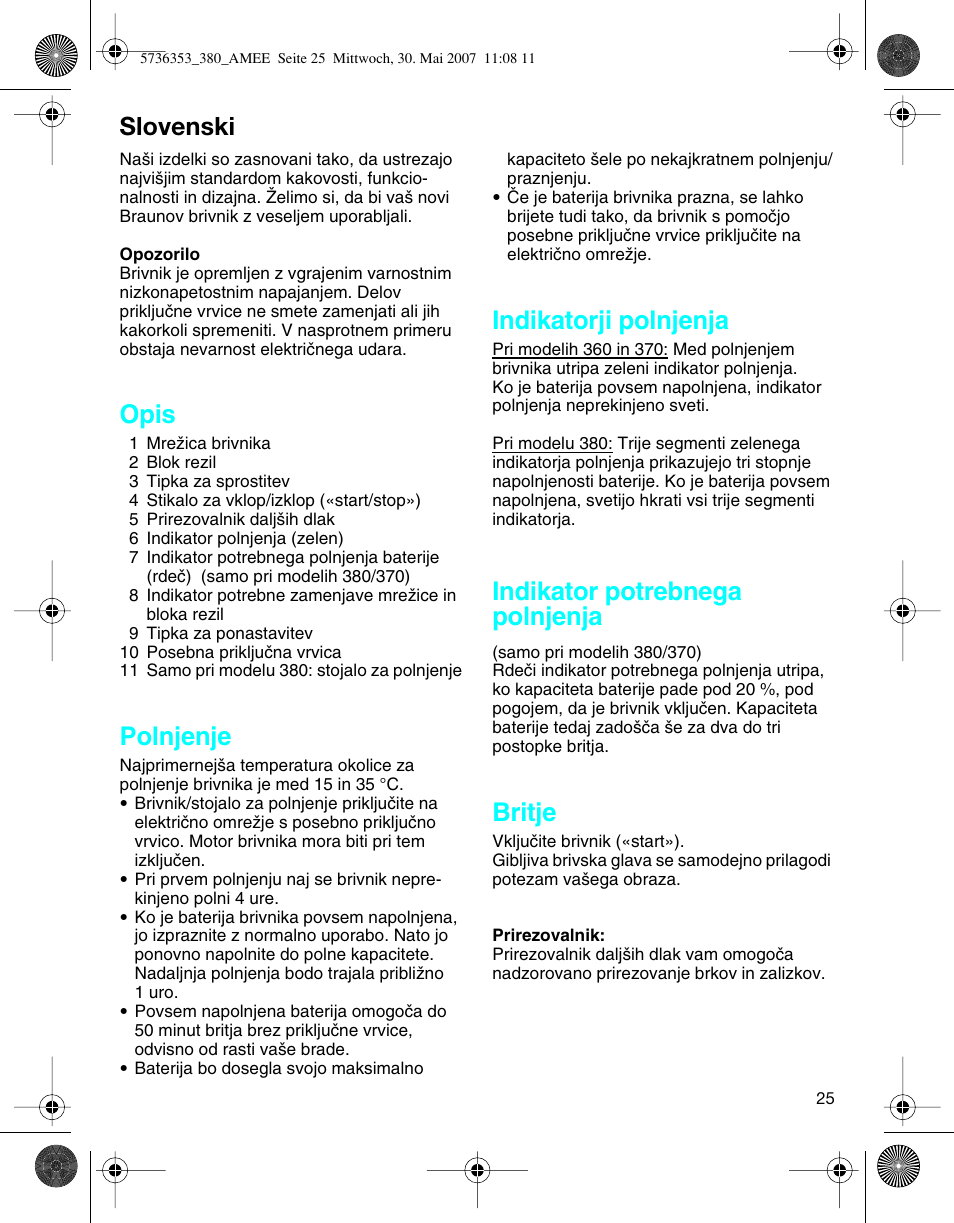Slovenski, Opis, Polnjenje | Indikatorji polnjenja, Indikator potrebnega polnjenja, Britje | Braun 5736 User Manual | Page 25 / 40