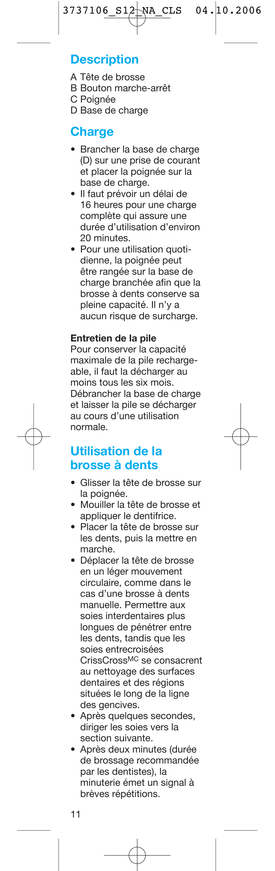 Description, Charge, Utilisation de la brosse à dents | Braun Oral-B S12513 User Manual | Page 11 / 20