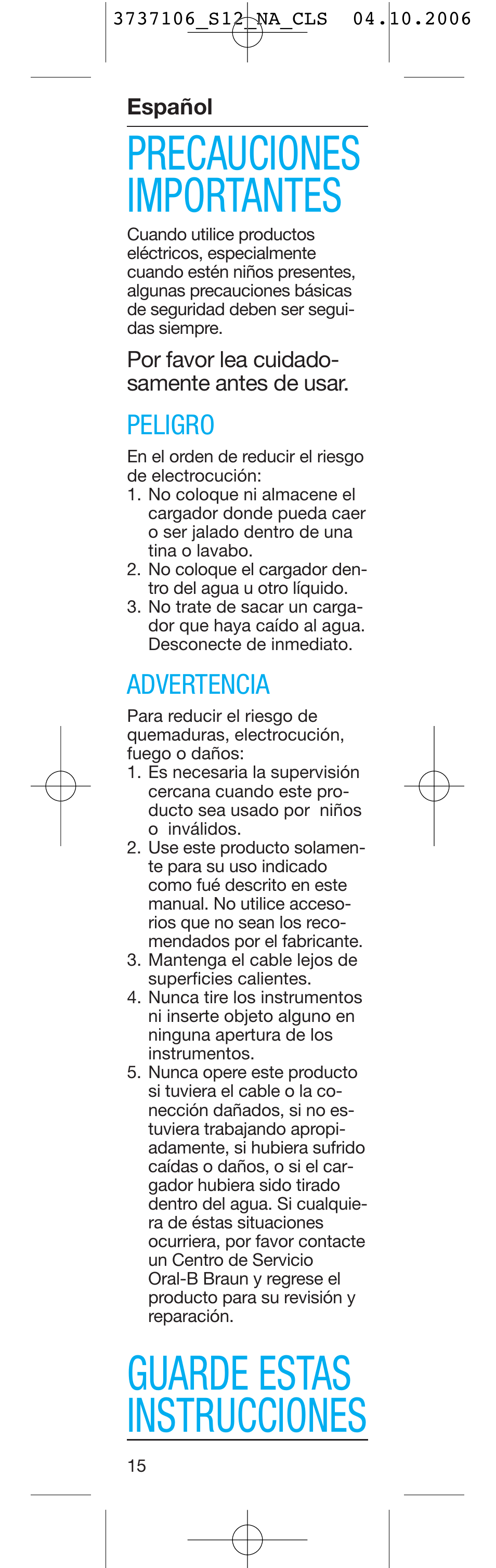 Precauciones importantes, Guarde estas instrucciones, Peligro | Advertencia | Braun Oral-B S12513 User Manual | Page 15 / 20