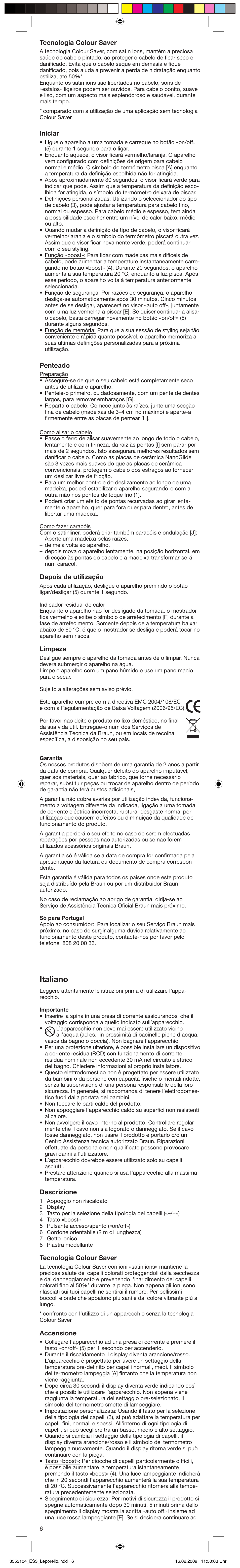 Italiano, Tecnologia colour saver, Iniciar | Penteado, Depois da utilização, Limpeza, Descrizione, Accensione | Braun SATIN HAIR COLOUR ES 3 User Manual | Page 6 / 23